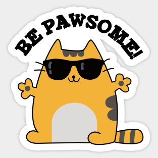 Be Paw-some Cute Awesome Cat Pun Sticker